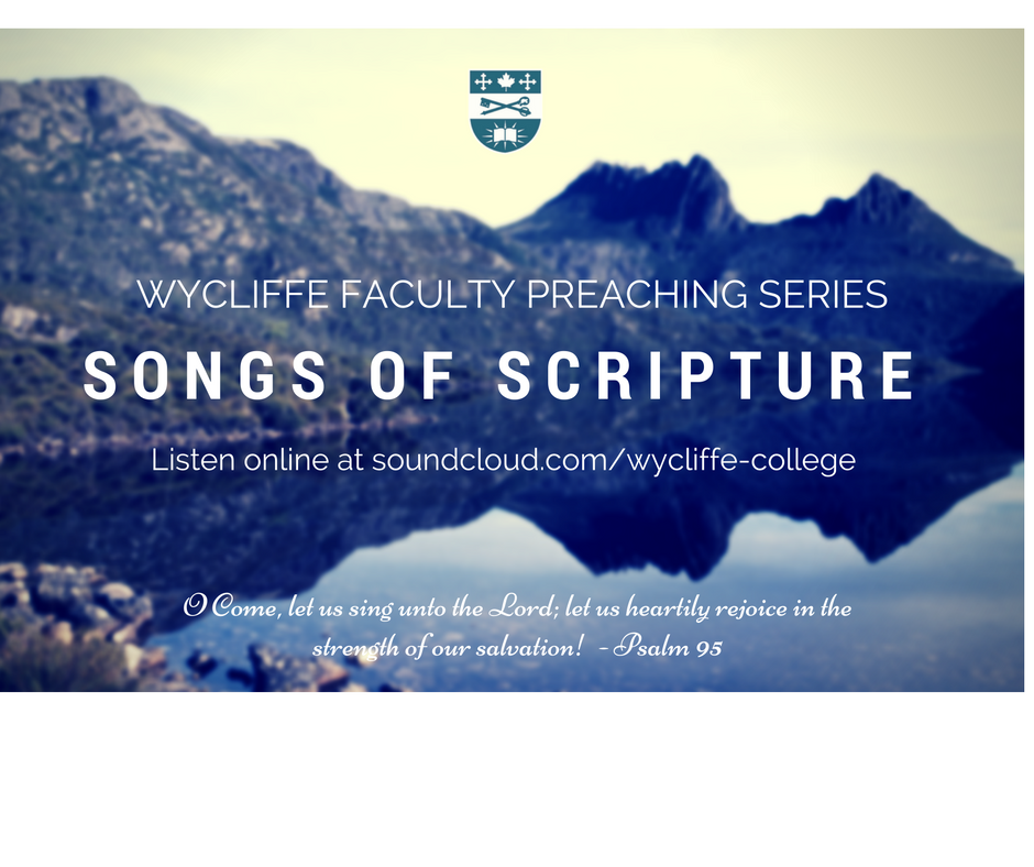 Songs Of Scripture Faculty Sermons Fall 2016 Wycliffe - 