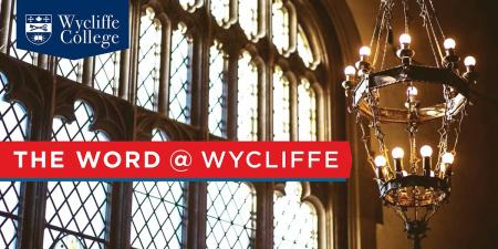 Word@Wycliffe banner image: windows and chandelier with red snipe