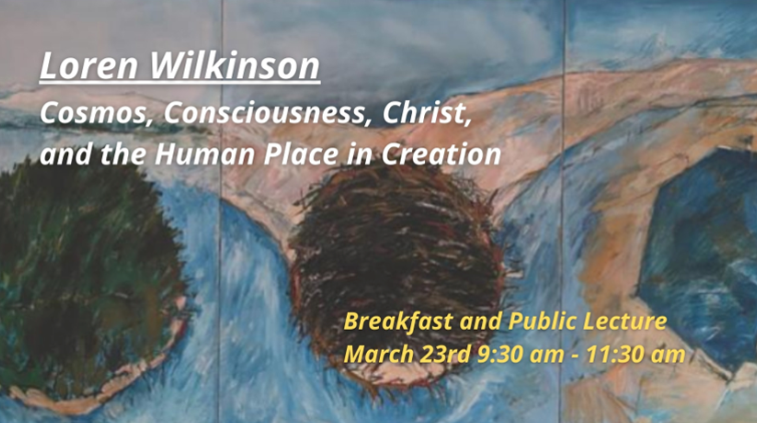 Cosmos, Consciousness, Christ, and the Human Place in Creation